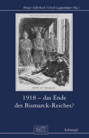 Libro 1918 - Das Ende des Bismarck-Reichs? Holger Afflerbach