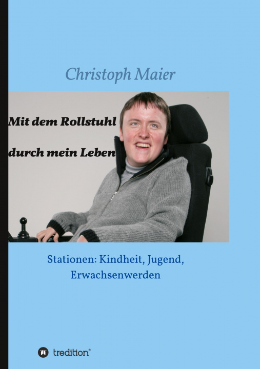 Knjiga Mit dem Rollstuhl durch mein Leben 