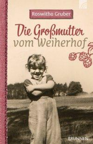 Knjiga Die Großmutter vom Weiherhof Roswitha Gruber