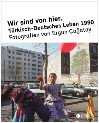 Книга Wir sind von hier Ergun Çagatay