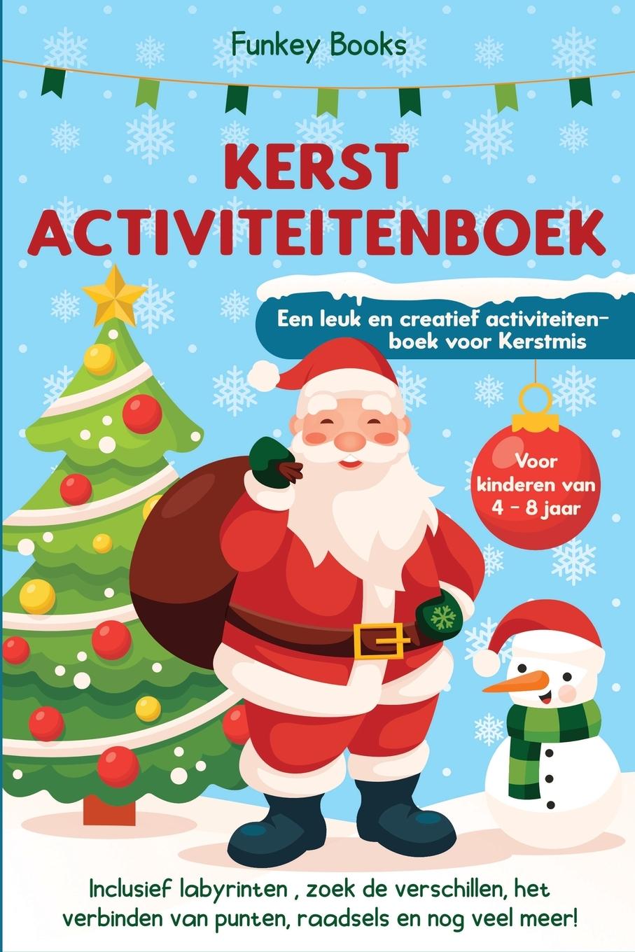 Kniha Kerst Activiteitenboek voor kinderen van 4 tot 8 jaar - Een leuk en creatief activiteitenboek voor Kerstmis 