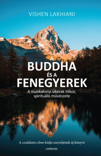 Libro A Buddha és a Fenegyerek Vishen Lakhiani