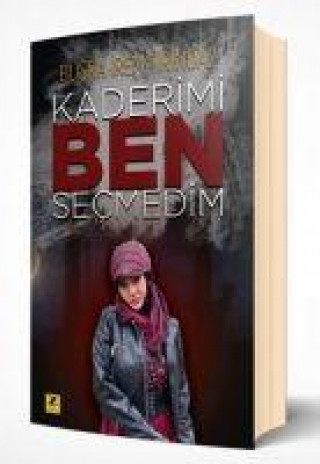 Книга Kaderimi Ben Secmedim 