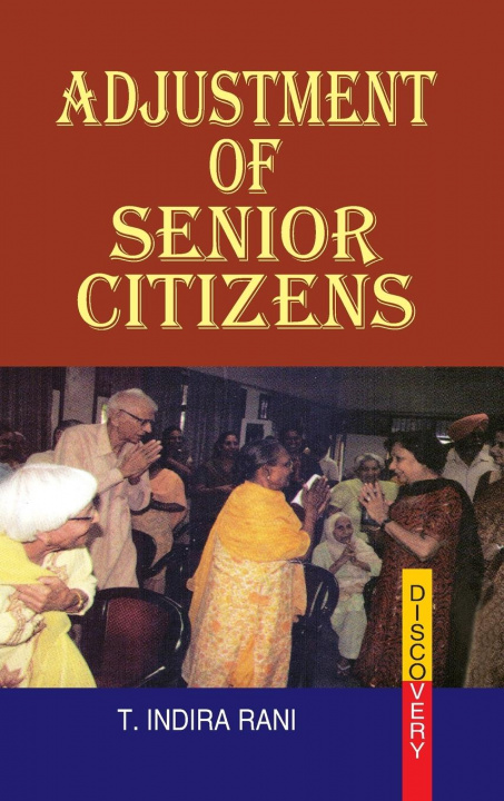 Knjiga Adjustment of Senior Citizens T. Indira