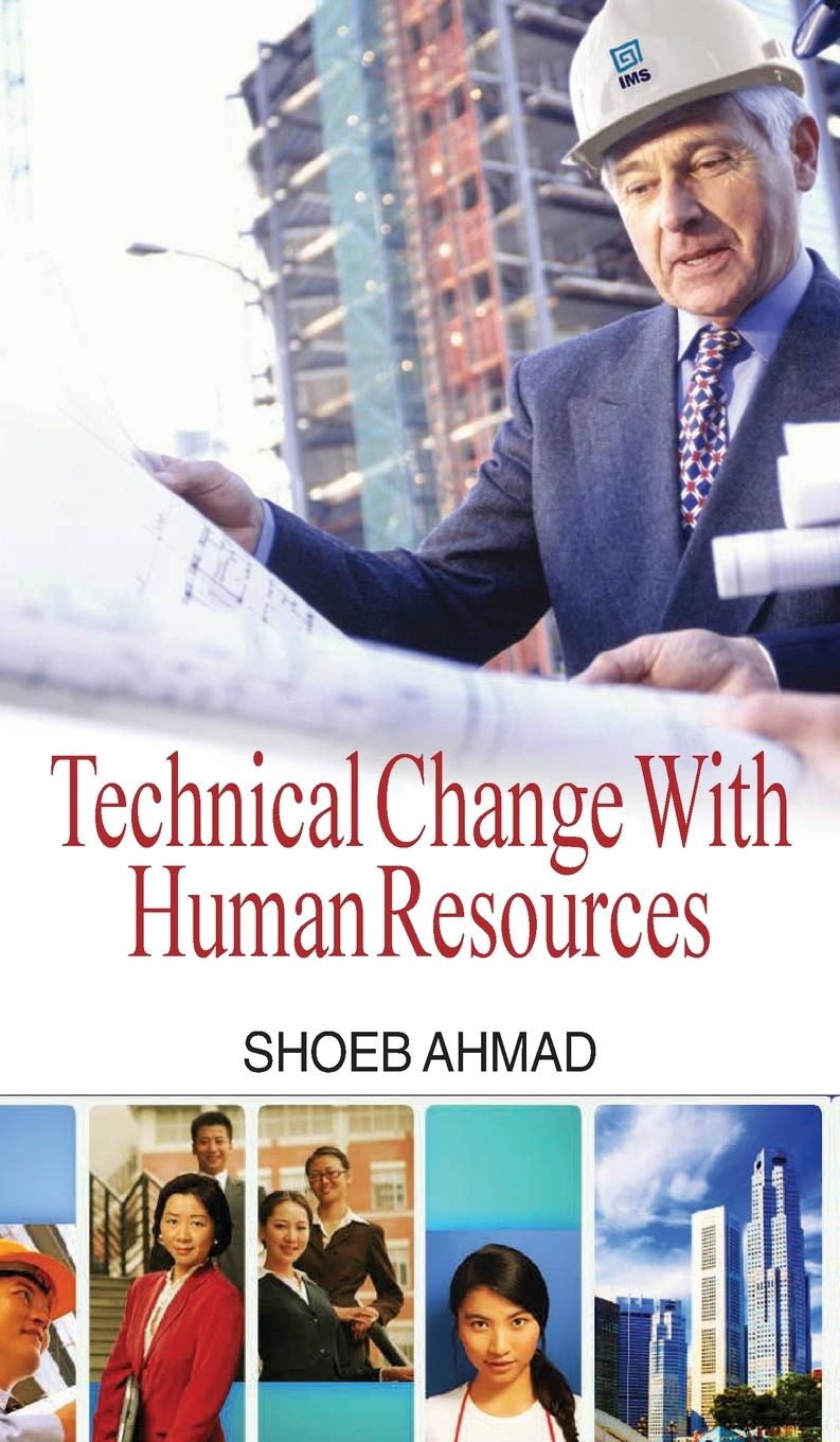 Knjiga Technical Change with Human Resource Shoeb Ahmad