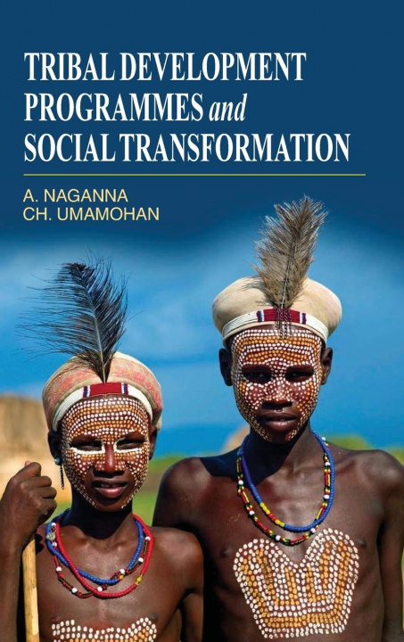 Knjiga Tribal Development Programmes and Social Transformation A. Naganna