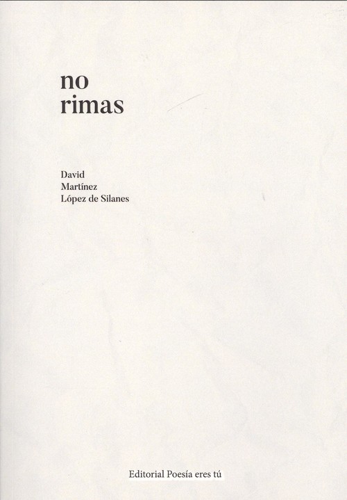 Libro NO RIMAS DAVID MARTINEZ LOPEZ DE SILANES