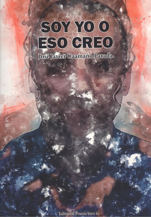 Knjiga SOY YO O ESO CREO JOSE JAVIER CAAMAÑO PARADA