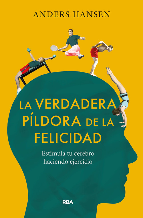 Audio La verdadera píldora de la felicidad. Estimula tu cerebro haciendo ejercicio ANDERS HANSEN