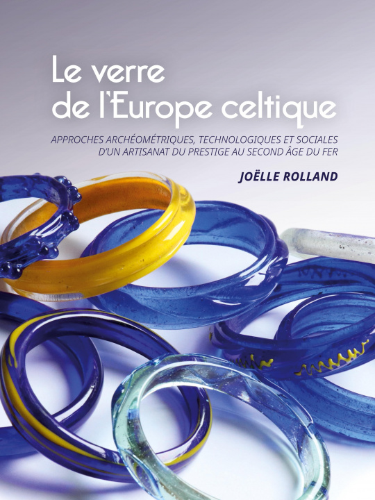 Knjiga Le Verre de l'Europe Celtique Joelle Rolland