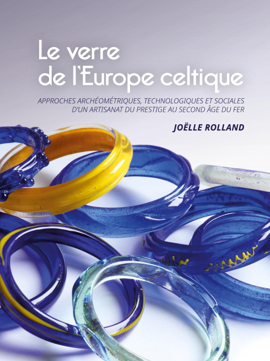 Könyv Le verre de l'Europe celtique Joelle Rolland