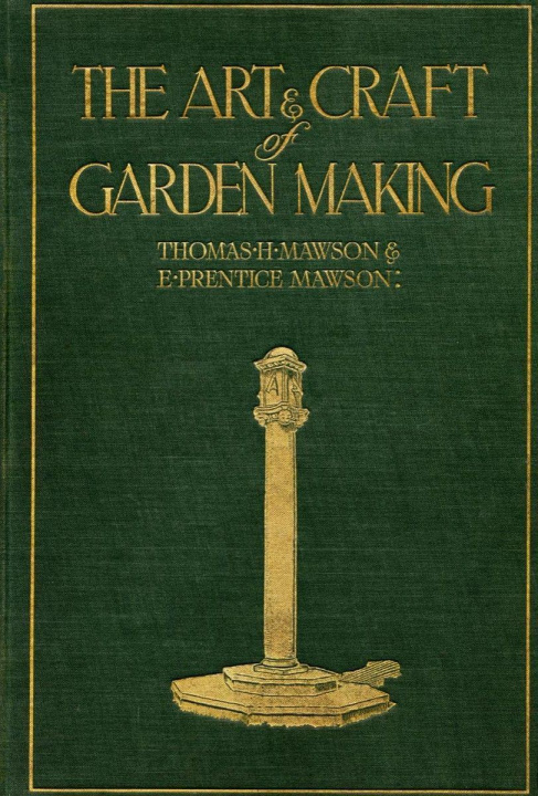 Kniha Mawson: The Art and Craft of Garden Making Thomas H. Mawson