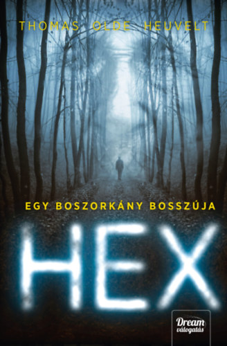 Kniha HEX - Egy boszorkány bosszúja Thomas Olde Heuvelt