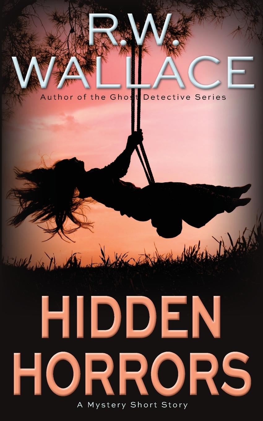 Knjiga Hidden Horrors R. W. Wallace
