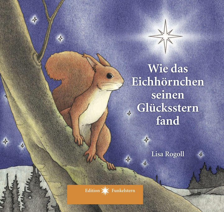 Knjiga Wie das Eichhörnchen seinen Glücksstern fand 