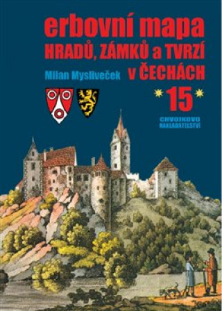 Carte Erbovní mapa hradů, zámků a tvrzí v Čechách 15 Milan Mysliveček