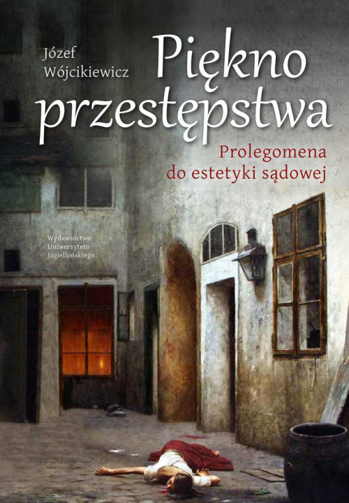 Kniha Piękno przestępstwa Wójcikiewicz Józef