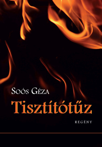Книга Tisztítótűz Soós Géza