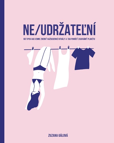 Könyv Ne/udržateľní Zuzana Gálová