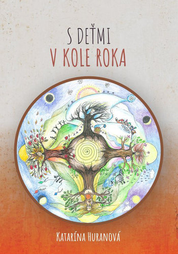 Kniha S deťmi v kole roka Katarína Huranová