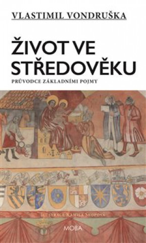 Kniha Život ve středověku Vlastimil Vondruška