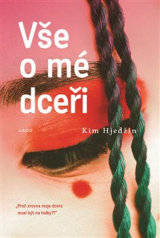 Книга Vše o mé dceři Kim Hjedžin