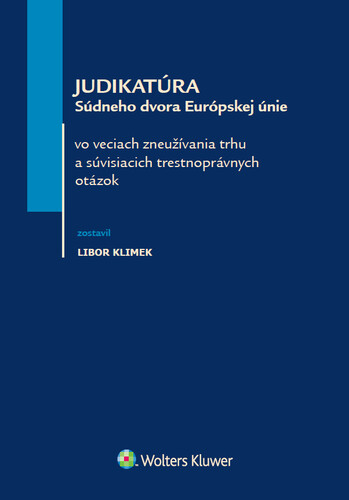 Kniha Judikatúra Súdneho dvora Európskej únie Libor Klimek