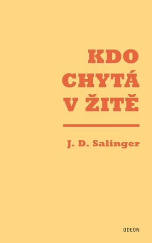Knjiga Kdo chytá v žitě Jerome David Salinger