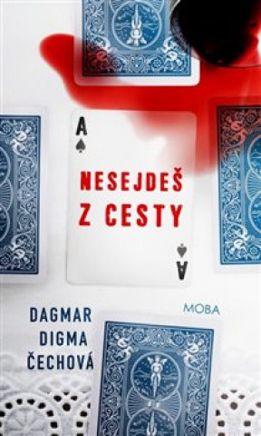 Книга Nesejdeš z cesty Čechová Dagmar Digma