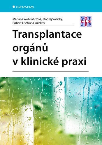 Книга Transplantace orgánů v klinické praxi Mariana Wohlfahrtová