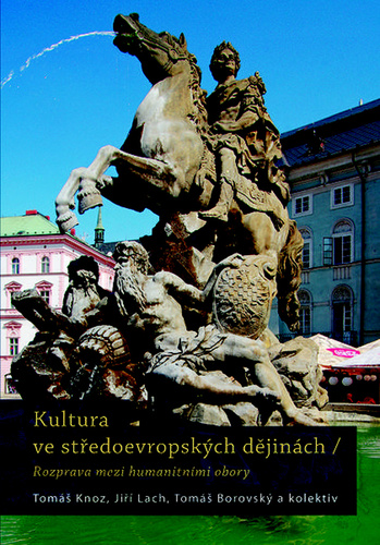 Книга Kultura ve středoevropských dějinách Tomáš Knoz