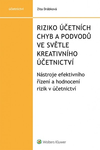 Könyv Riziko účetních chyb a podvodů ve světle kreativního účetnictví Zita Drábková