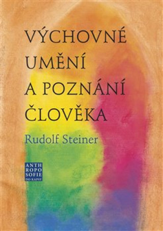 Książka Výchovné umění a poznání člověka Rudolf Steiner