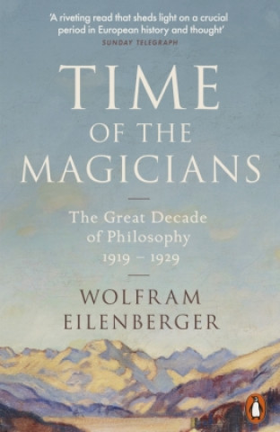 Książka Time of the Magicians Wolfram Eilenberger