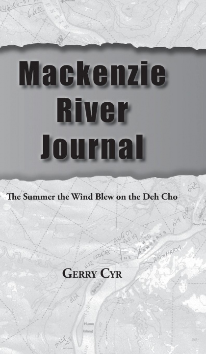 Knjiga Mackenzie River Journal Gerry Cyr