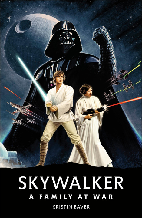 Knjiga Star Wars Skywalker - A Family At War KRISTIN BAVER