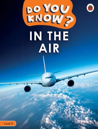 Kniha Do You Know? Level 2 - In the Air Ladybird