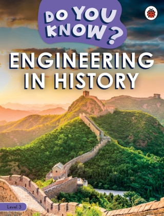 Книга Do You Know? Level 3 - Engineering in History Ladybird