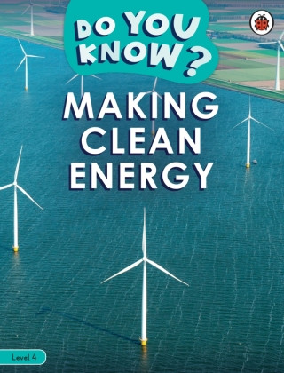 Könyv Do You Know? Level 4 - Making Clean Energy Ladybird