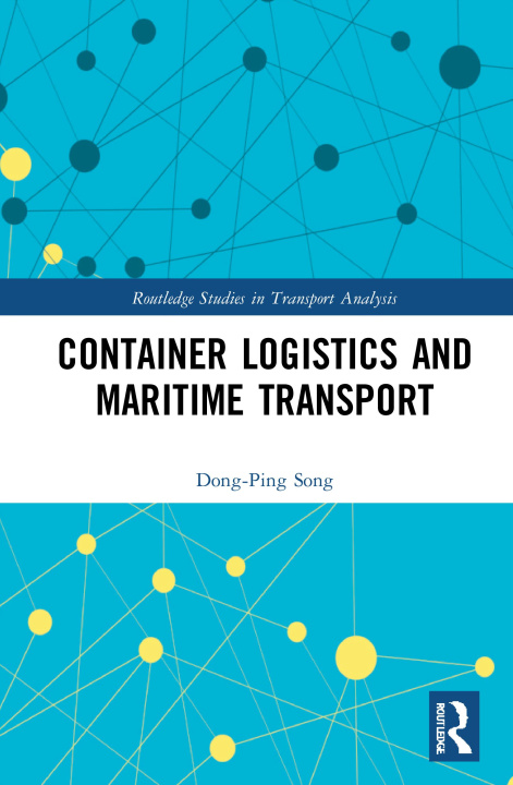 Carte Container Logistics and Maritime Transport Dong-Ping (University of Liverpool Management School) Song