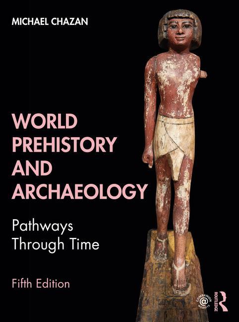 Carte World Prehistory and Archaeology Chazan
