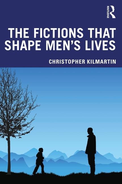 Boek Fictions that Shape Men's Lives Christopher Kilmartin