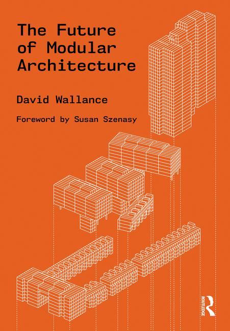 Книга Future of Modular Architecture David (David Wallance Architect PLLC) Wallance