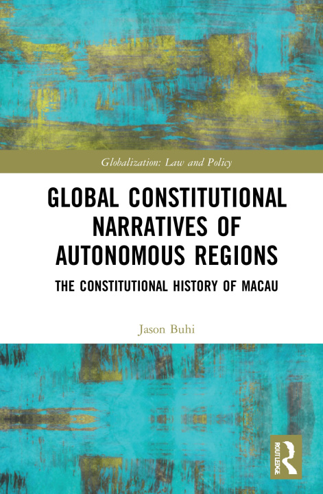 Knjiga Global Constitutional Narratives of Autonomous Regions Jason Buhi