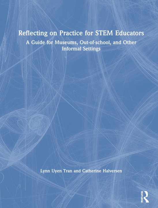 Книга Reflecting on Practice for STEM Educators Lynn Uyen Tran
