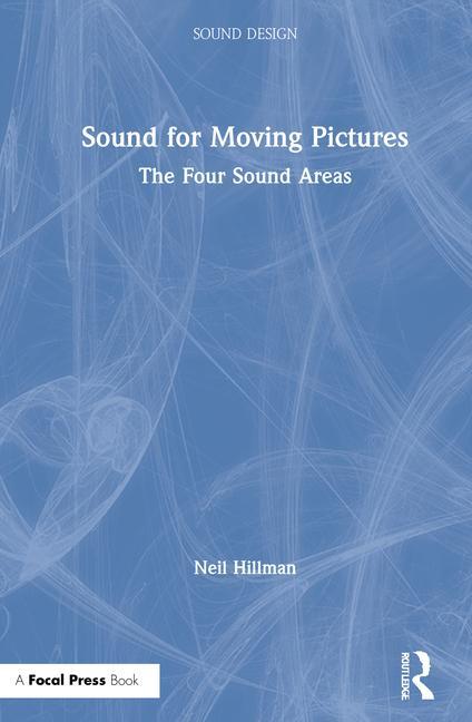 Książka Sound for Moving Pictures Neil Hillman