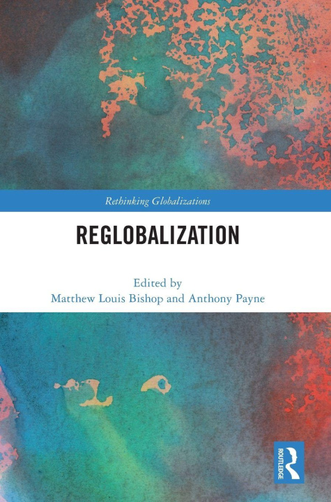 Libro Reglobalization Matthew Louis Bishop