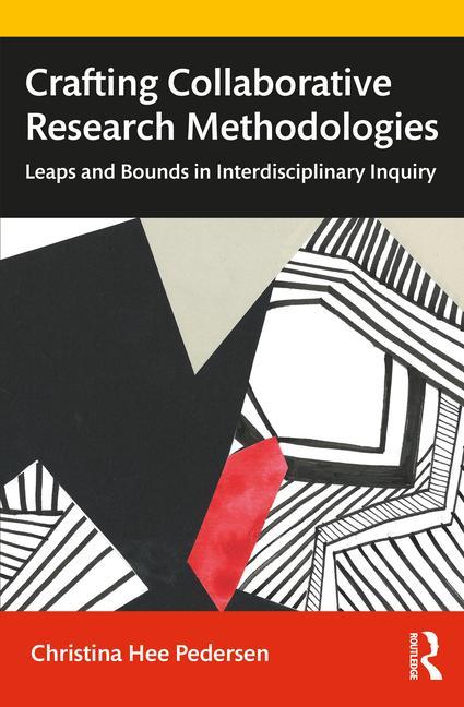 Knjiga Crafting Collaborative Research Methodologies Christina Hee Pedersen