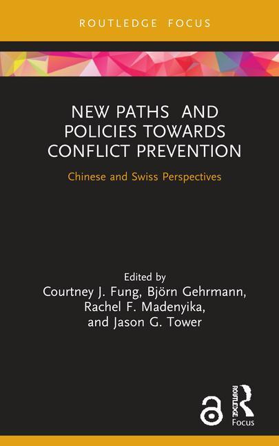 Knjiga New Paths and Policies towards Conflict Prevention Courtney J. Fung