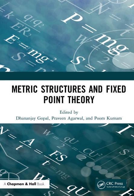 Boek Metric Structures and Fixed Point Theory Dhananjay Gopal